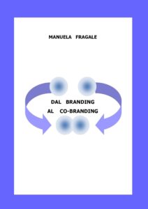 Dal-Branding-al-Co-Bbranding. Manuela Fragale. Marketing e Comunicazione